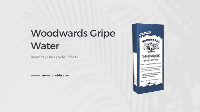Woodwards Gripe Water | Benefits | Uses | Side Effects